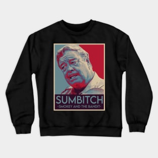 Sumbitch Smokey and The Bandit Crewneck Sweatshirt